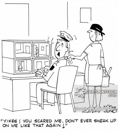 "Yikes! You scared me. Don't ever sneak up on me like that again!"