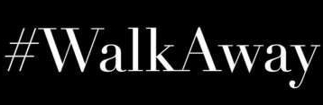 #WalkAway